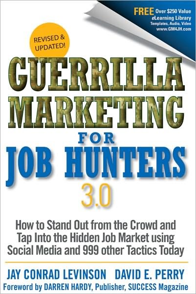 Cover for Jay Conrad Levinson · Guerrilla Marketing for Job Hunters 3.0: How to Stand Out from the Crowd and Tap Into the Hidden Job Market using Social Media and 999 other Tactics Today (Paperback Book) (2011)