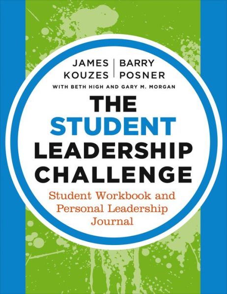 Cover for Kouzes, James M. (Emeritus, Tom Peters Company) · The Student Leadership Challenge: Student Workbook and Personal Leadership Journal (Paperback Book) (2013)