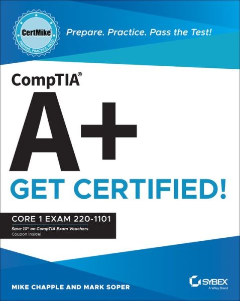 Cover for Chapple, Mike (University of Notre Dame) · CompTIA A+ CertMike: Prepare. Practice. Pass the Test! Get Certified!: Core 1 Exam 220-1101 - CertMike Get Certified (Pocketbok) (2023)