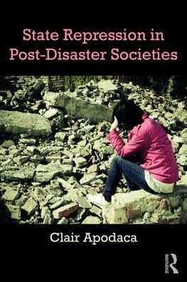 Cover for Apodaca, Clair (Virginia Tech, USA) · State Repression in Post-Disaster Societies (Pocketbok) (2017)