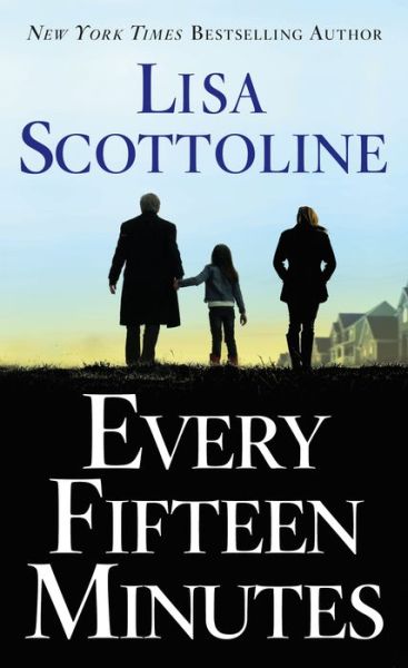 Every Fifteen Minutes - Lisa Scottoline - Książki - St. Martin's Publishing Group - 9781250308092 - 29 stycznia 2019