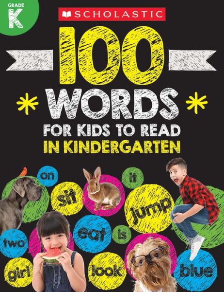 100 Words for Kids to Read in Kindergarten - Scholastic Teacher Resources - Książki - Teaching Resources - 9781338323092 - 1 września 2018