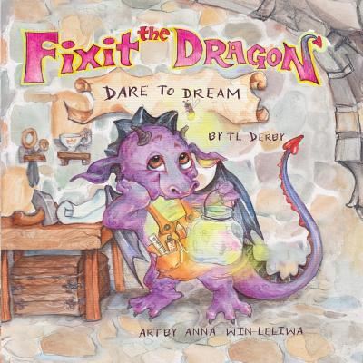 Cover for Tannya L Derby · Fixit the Dragon (Paperback Book) (2017)