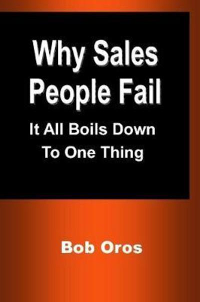 Cover for Bob Oros · Why Sales People Fail (Paperback Book) (2017)