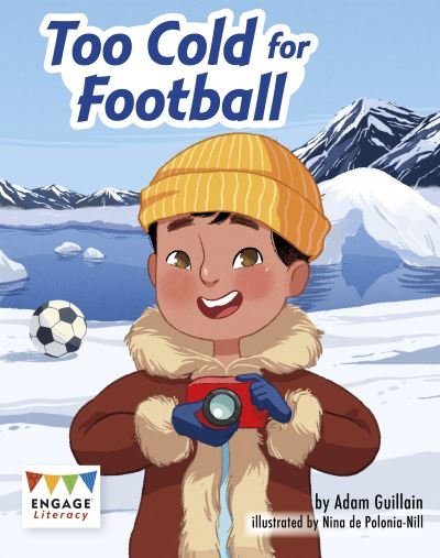 Cover for Adam Guillain · Too Cold for Football - Engage Literacy Lime (Paperback Book) (2021)