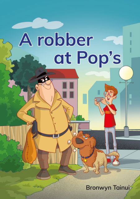 A robber at Pop's - Red Squirrel Reading Road 2 - Bronwyn Tainui - Books - Capstone Global Library Ltd - 9781398260092 - February 13, 2025