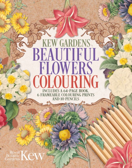 Cover for The Royal Botanic Gardens Kew · The Kew Gardens Beautiful Flowers Colouring Kit: Includes a 64-Page Book, 6 Frameable Colouring Prints and 10 Pencils - Arcturus Colouring Kits (Paperback Book) (2025)