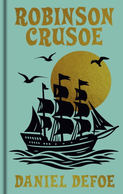 Cover for Daniel Defoe · Robinson Crusoe: Gilded Pocket Edition - Arcturus Ornate Classics (Gebundenes Buch) (2025)