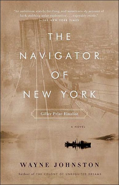 Cover for Wayne Johnston · The Navigator of New York (Paperback Book) [Reprint edition] (2003)