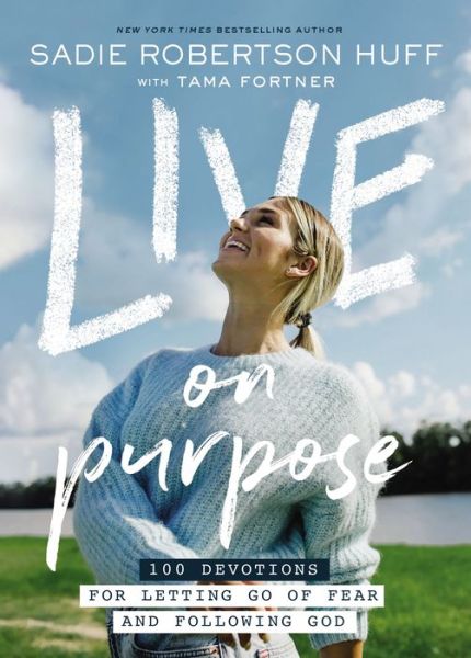 Cover for Sadie Robertson Huff · Live on Purpose (Hardcover Book) (2021)