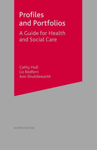 Cover for Cathy Hull · Profiles and Portfolios A Guide for Health and Social Care 2e - A Guide for Health and Social Care 2e (N/A) [2 Revised edition] (2004)