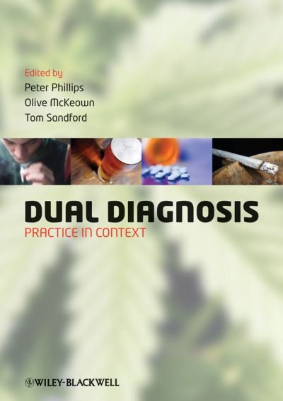 Cover for PA Phillips · Dual Diagnosis: Practice in Context (Taschenbuch) (2009)