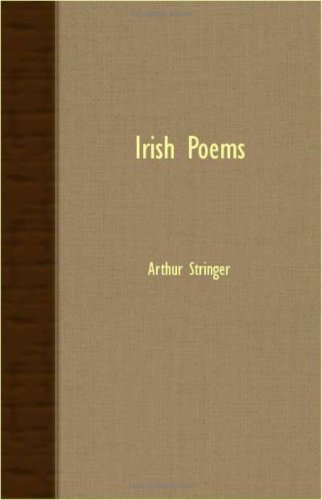 Cover for Arthur Stringer · Irish Poems (Paperback Book) (2007)