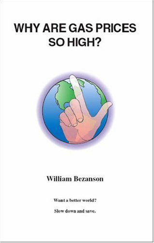 Cover for William Bezanson · Why Are Gas Prices So High? (Paperback Book) (2006)