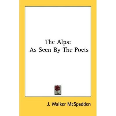 Cover for J Walker Mcspadden · The Alps: As Seen by the Poets (Paperback Book) (2006)