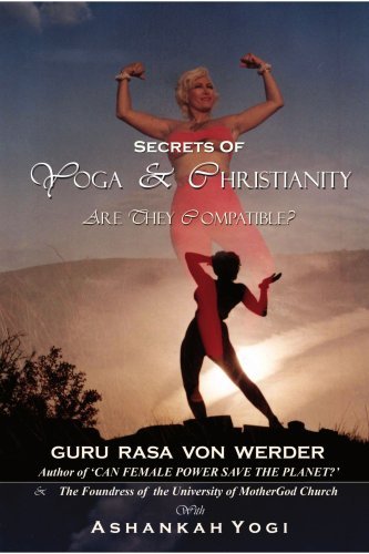 Cover for Rasa Von Werder · Secrets of Yoga and Christianity - Are They Compatible? (Paperback Book) (2007)