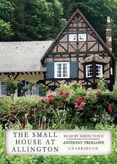 Cover for Anthony Trollope · The Small House at Allington (MP3-CD) [MP3 Una edition] (2007)