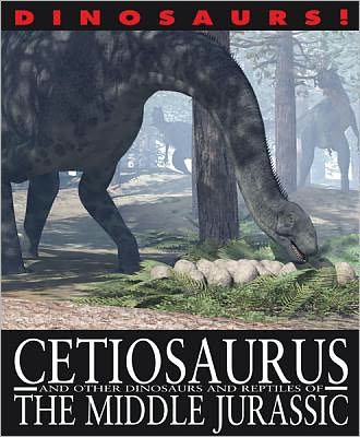 Cover for David West · Cetiosaurus and other dinosaurs and reptiles from the middle Jurassic (Book) (2012)