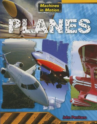 Cover for John Perritano · Planes (Machines in Motion) (Paperback Book) (2013)