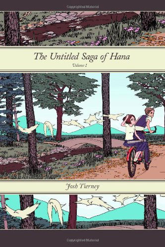 Cover for Josh Tierney · The Untitled Saga of Hana: Volume 1 (Paperback Book) (2008)