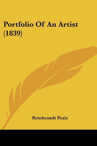 Cover for Rembrandt Peale · Portfolio of an Artist (1839) (Paperback Bog) (2008)