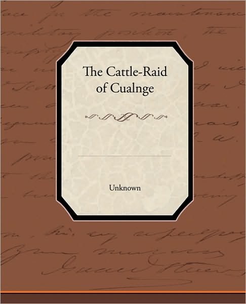 Cover for Unknown (Author) · The Cattle-raid of Cualnge (Taschenbuch) (2010)