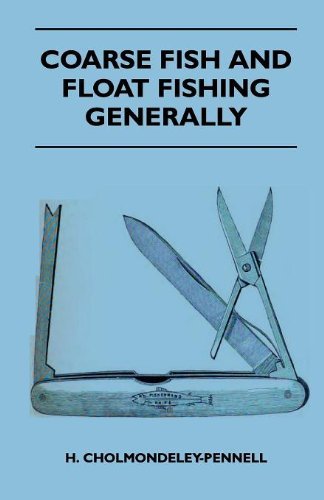 Cover for H. Cholmondeley-pennell · Coarse Fish and Float Fishing Generally (Paperback Book) (2010)