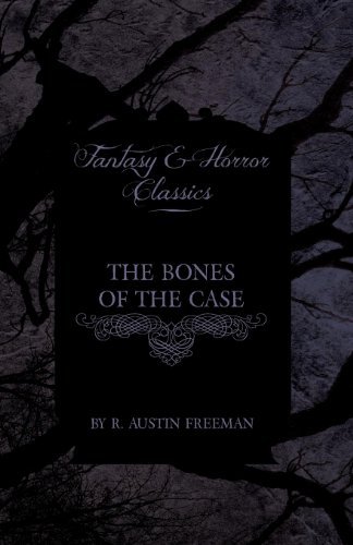 Cover for R. Austin Freeman · The Bones of the Case (Fantasy and Horror Classics) (Paperback Book) (2011)