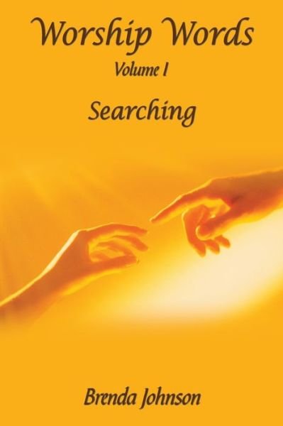 Cover for Brenda Johnson · Worship Words: Volume I: Searching (Pocketbok) (2009)