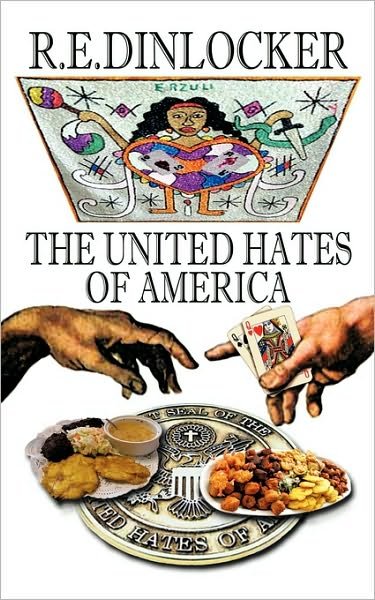 Cover for R E Dinlocker · The United Hates of America (Paperback Book) (2010)