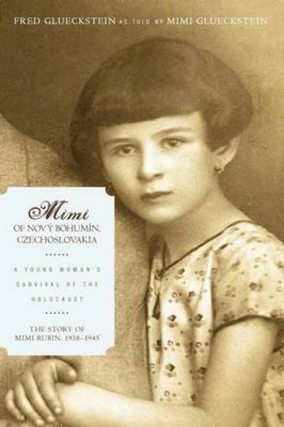 Cover for Glueckstein &amp; Gluckstein · Mimi of Novy Bohumin, Czechoslovakia: a Young Woman's Survival of the Holocaust (Paperback Book) (2010)