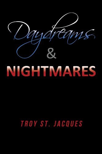 Cover for Troy St. Jacques · Daydreams &amp; Nightmares (Paperback Book) (2011)