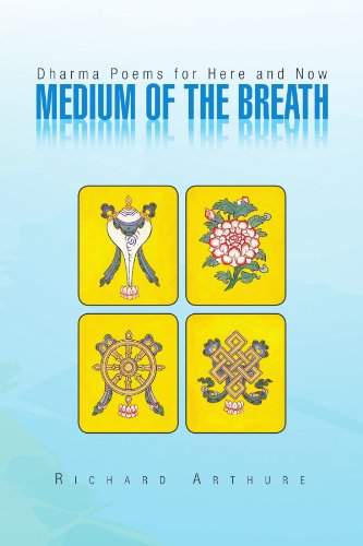 Cover for Richard Arthure · Medium of the Breath: Dharma Poems for Here and Now (Paperback Book) (2010)