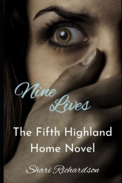 Cover for Shari Richardson · Nine Lives: The Fifth Highland Home Novel - Highland Home (Paperback Book) (2012)