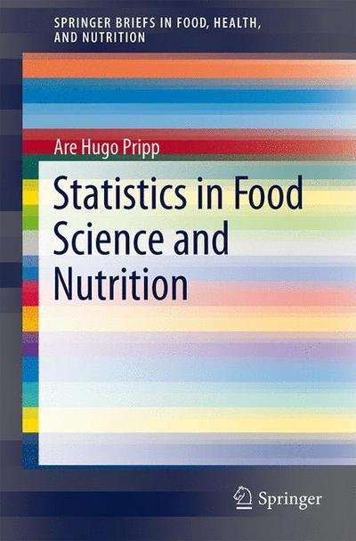 Cover for Are Hugo Pripp · Statistics in Food Science and Nutrition - Springerbriefs in Food, Health, and Nutrition (Pocketbok) (2012)