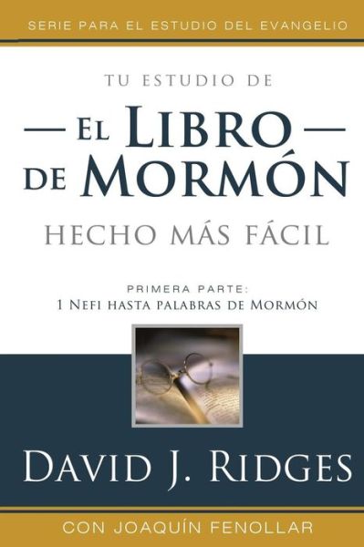 Cover for David J Ridges · El Libro De Mormon Mas Facil, Vol. 1: Bom Made Easier Spanish Edition (Pocketbok) (2014)