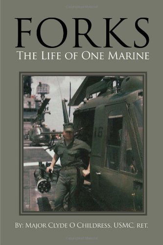 Cover for Clyde O Childress · Forks: the Life of One Marine (Paperback Book) (2011)