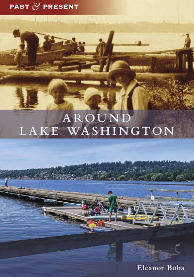 Cover for Eleanor Boba · Around Lake Washington (Paperback Book) (2021)