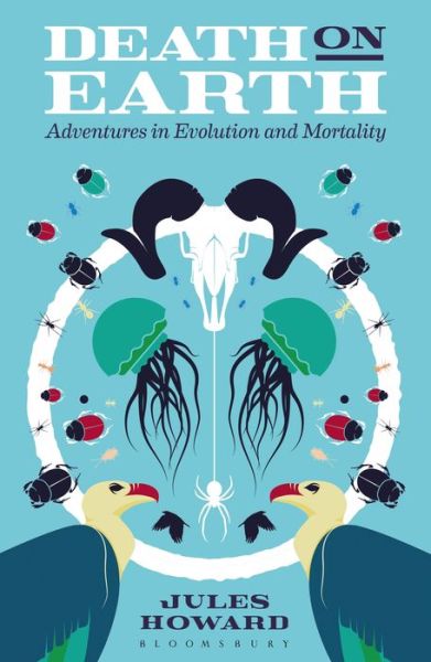 Cover for Jules Howard · Death on Earth: Adventures in Evolution and Mortality (Pocketbok) (2017)