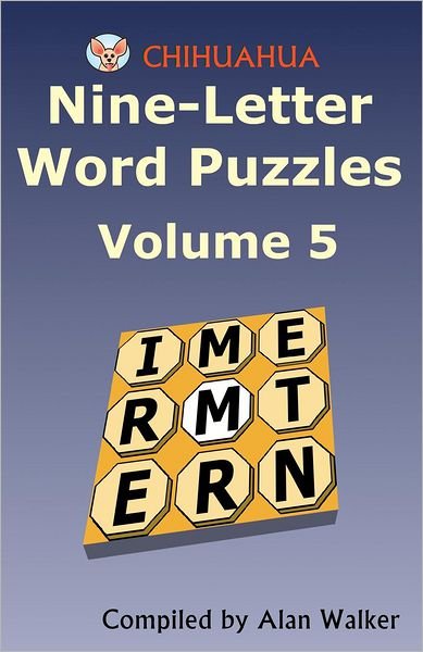 Cover for Alan Walker · Chihuahua Nine-letter Word Puzzles Volume 5 (Paperback Book) (2012)
