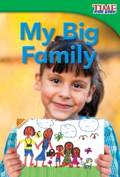 Cover for Dona Herweck Rice · My Big Family (Time for Kids Nonfiction Readers) (Gebundenes Buch) (2013)