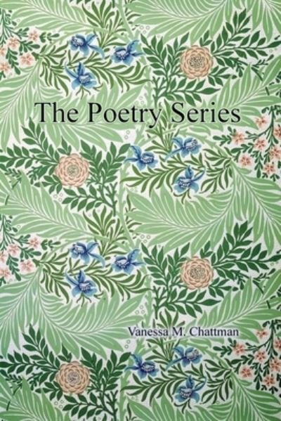 Cover for Vanessa M. Chattman · Poetry Series (Book) (2020)