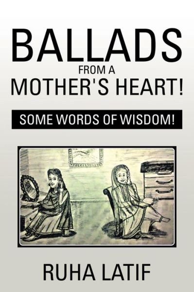 Cover for Ruha Latif · Ballads from a Mother's Heart! (Pocketbok) (2016)