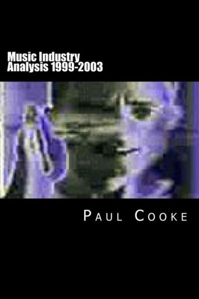 Cover for Paul Cooke · Music Industry Analysis 1999-2003 (Taschenbuch) (2013)