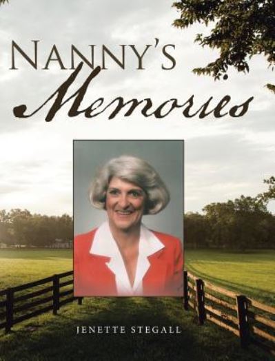 Cover for Jenette Stegall · Nanny's Memories (Hardcover Book) (2019)