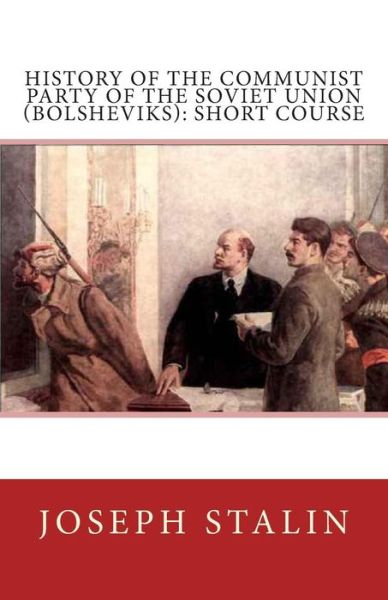 Cover for Joseph Stalin · History of the Communist Party of the Soviet Union (Bolsheviks): Short Course (Paperback Book) (2013)