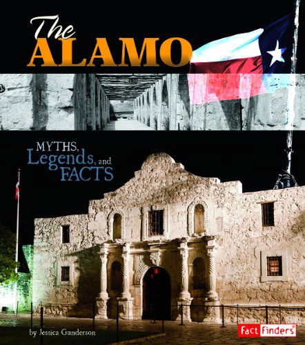 Cover for Jessica Gunderson · The Alamo: Myths, Legends, and Facts (Monumental History) (Pocketbok) (2014)