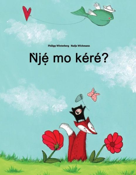 Cover for Philipp Winterberg · Nje Mo Kere?: Iwe Aworan Lati Owo Philipp Winterberg Ati Nadja Wichmann (Paperback Bog) [Yoruba edition] (2013)