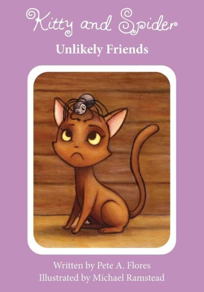 Cover for Pete A. Flores · Kitty and Spider: Unlikely Friends (Kitty &amp; Spider) (Volume 1) (Paperback Book) (2014)