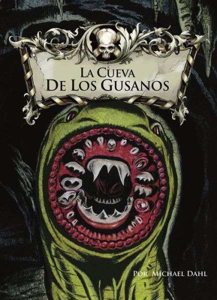 Cueva de Los Gusanos - Michael Dahl - Livres - Capstone - 9781496593092 - 2020